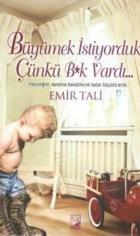 Büyümek İstiyorduk Çünkü B*k Vardı