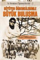 Büyüyen Öğrencilerimle Büyük Buluşma