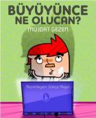Büyüyünce Ne Olucan ?