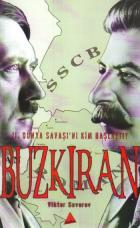 Buzkıran "İkinci Dünya Savaşı'nı Kim Başlattı?"