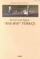 Bye Bye Türkçe ’Bir New York Rüyası’