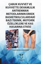 Çabuk Kuvvet ve Kuvvette Devamlılık Antrenman Metodlarının Erkek Basketbolculardaki Bazı Teknik, Motorik Özelliklere ve Kas Hasarına Etkisi