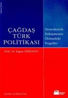 Çağdaş Türk Politikası Demokratik Pekişmenin Önündeki Engeller