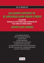 Çalışanın İşvereni ve İş Arkadaşlarını İhbar Etmesi