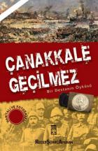 Çanakkale Geçilmez-Bir Destanın Öyküsü