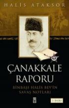 Çanakkale Raporu-Binbaşı Halis Bey'in Savaş Notlar