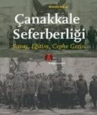 Çanakkale Seferberliği-Savaş Eğitim Cephe Gerisi