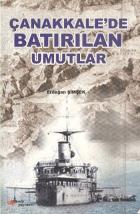 Çanakkalede Batırılan Umutlar