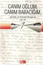 Canım Oğlum, Canım Babacığım Aziz Nesin-Ali Nesin Mektuplaşmaları-1 1966-1981