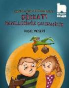 Canlı ve Işıltılı Maceralar-Dikkat Hayalleriniz Çıkabilir