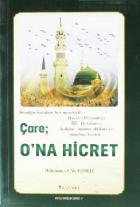 Çare; O'na Hicret