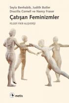 Çatışan Feminizmler-Felsefi Fikir Alışverişi