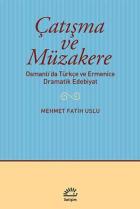 Çatışma ve Müzakere Osmanlıda Türkçe ve Ermenice Dramatik Edebiyat