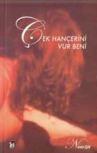 Çek Hançerini Vur Beni