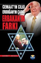 Cemaatın Cılkı Erdoğanın Çarkı Erbakanın Farkı