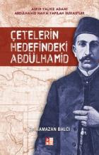 Çetelerin Hedefindeki Abdülhamid