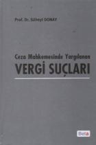 Ceza Mahkemesinde Yargılanan Vergi Suçları