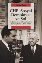 CHP Sosyal Demokrasi ve Sol Türkiyede Sosyal Demokrasinin Kuruluş Yılları (1960-1966)