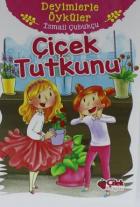 Çiçek Tutkunu-Deyimlerle Öyküler