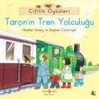 Çiftlik Öyküleri Tarçının Tren Yolculuğu