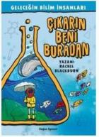 Çıkarın Beni Buradan-Geleceğin Bilim İnsanları