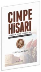 Çimpe Hisarı-İstanbulun Fethine Açılan İlk Kapı