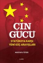 Çin Gücü - Statükoya Karşı Yeni Güç Arayışları