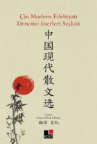 Çin Modern Edebiyatı-Deneme Eserleri Seçkisi