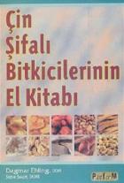 Çin Şifalı Bitkicilerinin El Kitabı