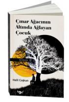 Çınar Ağacının Altında Ağlayan Çocuk