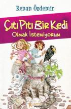 Çıtı Pıtı Bir Kedi Olmak İstemiyorum