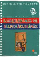 Çıtır Çıtır Felsefe-06: Bildiklerimiz ve Bilmediklerimiz