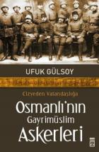 Cizyeden Vatandaşlığa Osmanlı'nın Gayrimüslim Askerleri