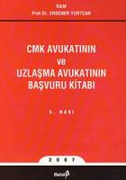 CMK Avukatının ve Uzlaşma Avukatınıın Başvuru Kitabı