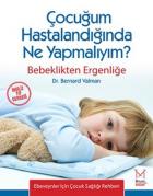 Çocuğum Hastalandığında Ne Yapmalıyım