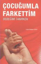 Çocuğumla Farkettim Bebeğimi Tanırken