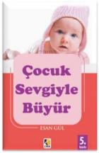 Çocuk Sevgiyle Büyür