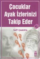 Çocuklar Ayak İzlerinizi Takip Eder