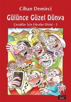 Çocuklar İçin Fıkralar Dizisi -2 Gülünce Güzel Dünya