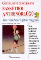 Çocuklar ve Gençler İçin Basketbol Antrenörlüğü (Amerikan Spor Eğitim Programı)