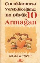 Çocuklarımıza Verebileceğimiz En Büyük 10 Armağan