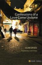 Confessions of a Love Come Undone (Şizofren Aşka Mektup)