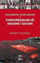 Cumhurbaşkanlığı Hükümet Sistemi-Parlamenter Sistem Krizleri