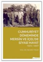 Cumhuriyet Döneminde Mersin ve İçel’de Siyasi Hayat (1923-1950)