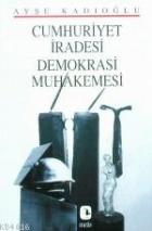 Cumhuriyet İdaresi Demokrasi Muhake