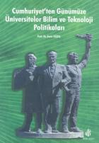 Cumhuriyet’ten Günümüze Üniversiteler Bilim ve Teknoloji Politikaları