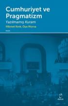 Cumhuriyet ve Pragmatizm - Yazılmamış Kuram