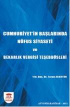 Cumhuriyetin Başlarında Nüfus Siyaseti ve Bekarlık Vergisi Teşebbüsleri