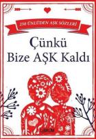 Çünkü Bize Aşk Kaldı