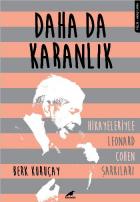 Daha da Karanlık-Hikayeleriyle Leonard Cohen Şarkıları